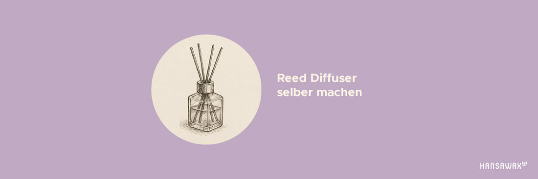 Reed Diffuser selber machen, was du dafür brauchst